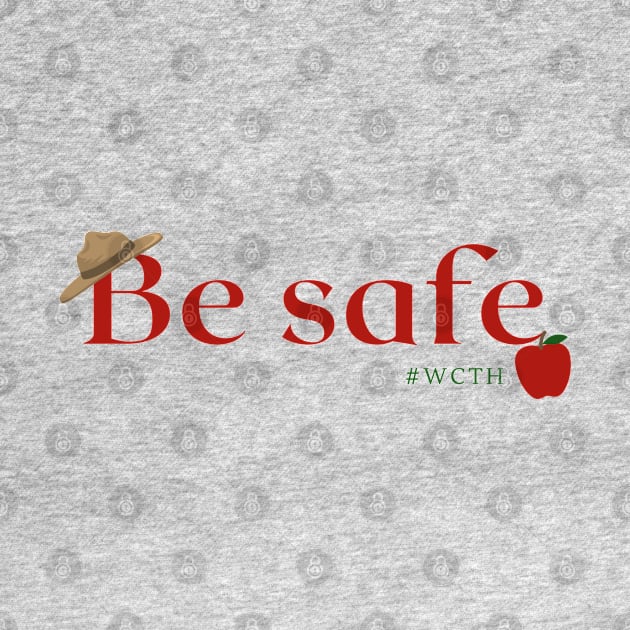 Be Safe - When Calls the Heart by The Hopeful Heartie